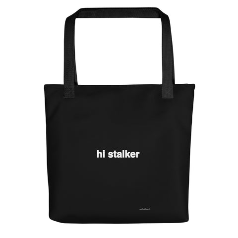 Quote tote - hi stalker