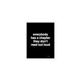 Quote sticker - everybody has a chapter they don’t read out loud