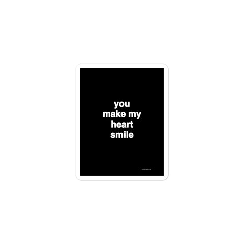 Quote sticker - you make my heart smile