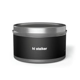 Quote tin candle - (5 scents) - hi stalker