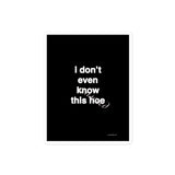 Quote sticker - i don’t even know this h*