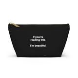 Quote Pouch - if you’re reading this I’m beautiful