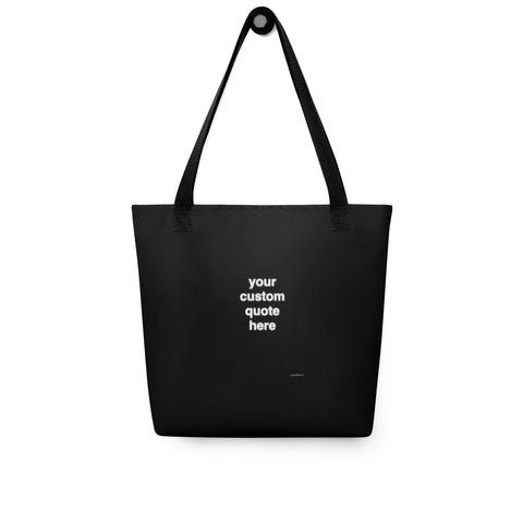 Quote tote - Custom Quote | Personalized Name, etc. - tote bag