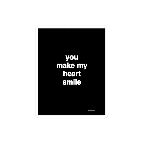 Quote sticker - you make my heart smile