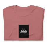 Quote shirt - please do not flirt with people I secretly like