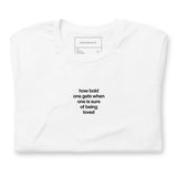 Quote shirt - embroidered - black - how bold one gets when one is sure of being loved