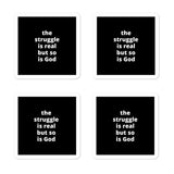 2x2” Quote Stickers (4) - The Struggle is Real but so is God