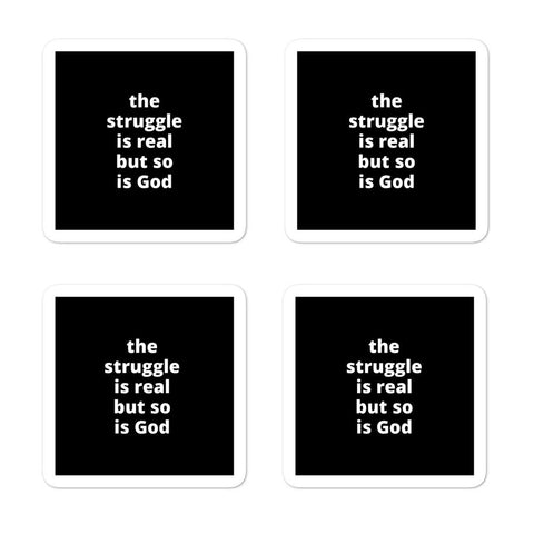 2x2” Quote Stickers (4) - The Struggle is Real but so is God