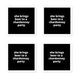 2x2” Quote Stickers (4) - She Brings Beer to a  Chardonnay Party
