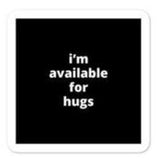 2x2” Quote Stickers (4) - I’m Available for Hugs