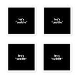 2x2” Quote Stickers (4) - Let’s “Cuddle”