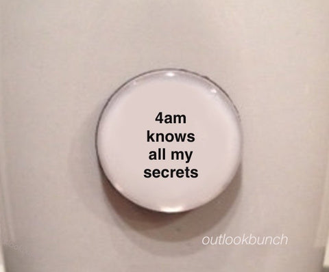 1” Mini Quote Magnet - 4am Knows All My Secrets