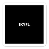 2x2” Quote Stickers (4) - IKYFL