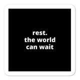 2x2” Quote Stickers (4) - Rest. The World Can Wait
