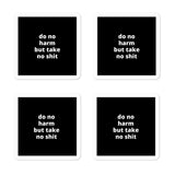 2x2” Quote Stickers (4) - Do No Harm But Take No Sh*