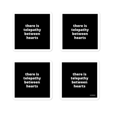 2x2” Quote Stickers (4) - There Is Telepathy Between Hearts