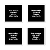 2x2” Quote Stickers (4) - Fear Makes The Wolf Bigger Than He Is