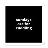 2x2” Quote Stickers (4) - Sundays Are For Cuddling