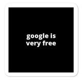 2x2” Quote Stickers (4) - Google Is Very Free