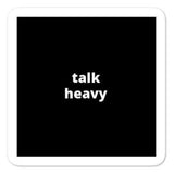 2x2” Quote Stickers (4) - Talk Heavy