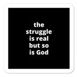 2x2” Quote Stickers (4) - The Struggle is Real but so is God